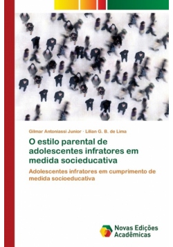 O estilo parental de adolescentes infratores em medida socieducativa