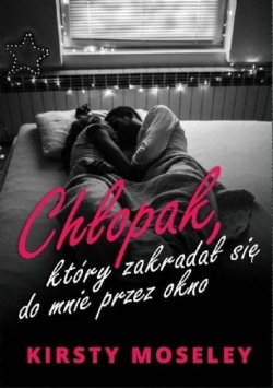 Chłopak który zakradał się do mnie przez