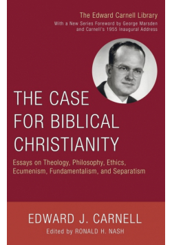 The Case for Biblical Christianity