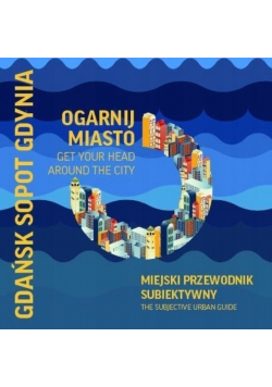 Ogarnij miasto Gdańsk Sopot Gdynia