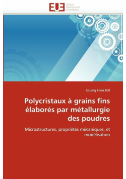 Polycristaux à grains fins élaborés par métallurgie des poudres