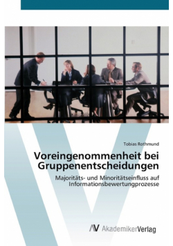Voreingenommenheit bei Gruppenentscheidungen