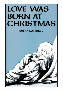 Love Was Born At Christmas