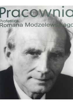 Pracownia profesora Romana Modzelewskiego
