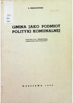 Gmina jako podmiot polityki komunistycznej reprint  1938 r