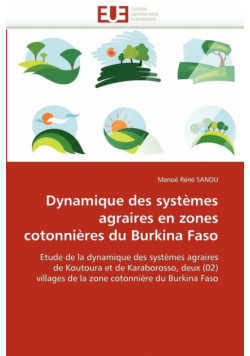Dynamique des systèmes agraires en zones cotonnières du burkina faso