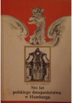 Sto lat polskiego duszpasterstwa w Hamburgu 1891-1991