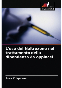 L'uso del Naltrexone nel trattamento della dipendenza da oppiacei