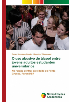 O uso abusivo de álcool entre jovens adultos estudantes universitários