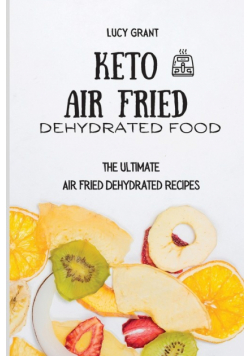 Keto Air Fried Dehydrated Food
