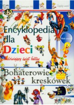 Encyklopedia dla dzieci Bohaterowie kreskówek