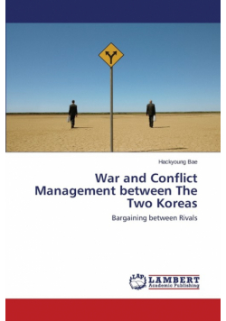 War and Conflict Management between The Two Koreas