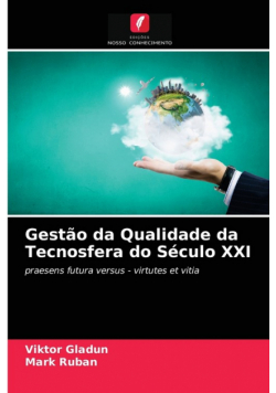 Gestão da Qualidade da Tecnosfera do Século XXI