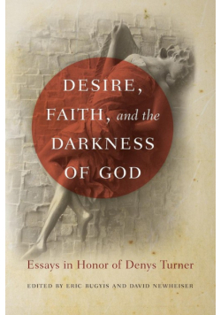 Desire, Faith, and the Darkness of God