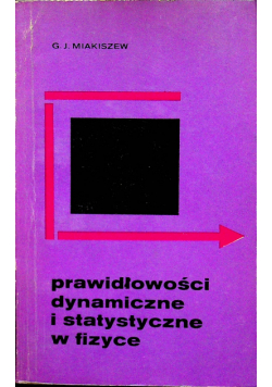 Prawidłowości dynamiczne i statystyczne w fizyce