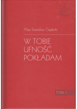 W Tobie ufność pokładam