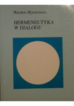 Hermeneutyka w dialogu Tom II