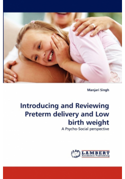 Introducing and Reviewing Preterm delivery and Low birth weight