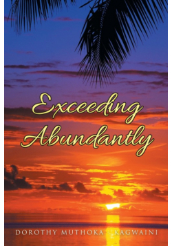Exceeding Abundantly