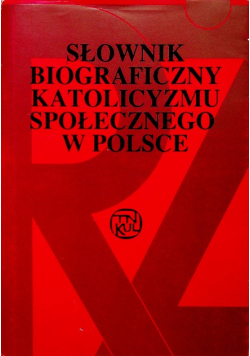Słownik biograficzny katolicyzmu społecznego w Polsce