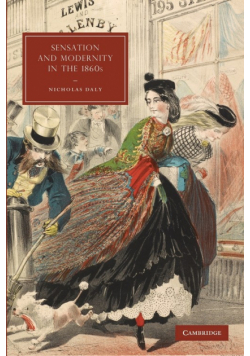 Sensation and Modernity in the 1860s