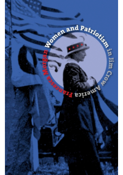Women and Patriotism in Jim Crow America
