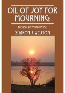 Oil of Joy for Mourning