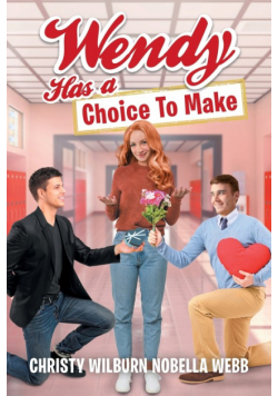 Wendy Has A Choice To Make