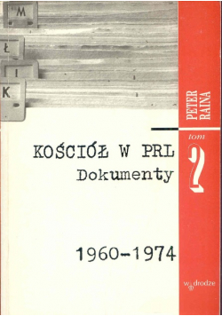 Kościół  w PRL Dokumenty 1960 - 1974 tom 2
