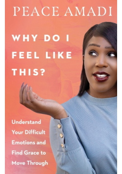 Why Do I Feel Like This?