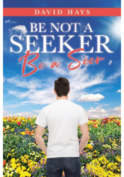 Be Not a Seeker