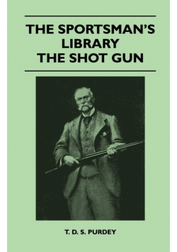The Sportsman's Library - The Shot Gun