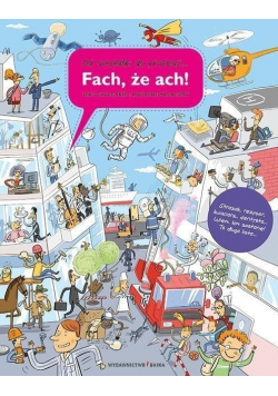 Fach  że ach Od smykałki do profesji