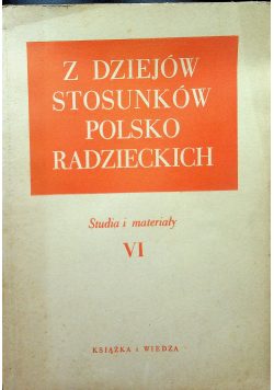 Z dziejów stosunków polsko radzieckich Tom VI