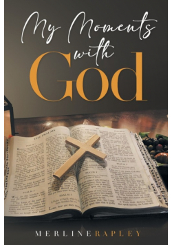 My Moments With God