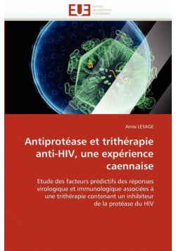 Antiprotéase et trithérapie anti-hiv, une expérience caennaise