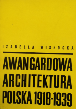 Awangardowa architektura Polska 1918 - 1939