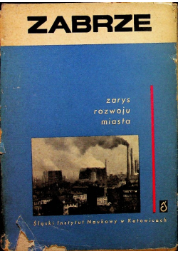 Zabrze zarys rozwoju miasta