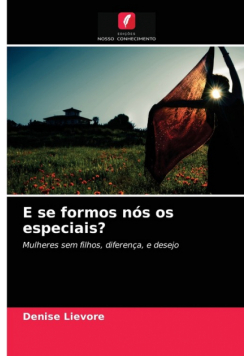 E se formos nós os especiais?