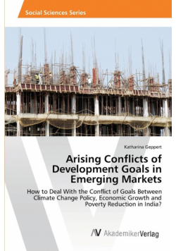 Arising Conflicts of Development Goals in Emerging Markets