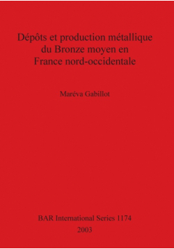 Dépôts et production métallique du Bronze moyen en France nord-occidentale