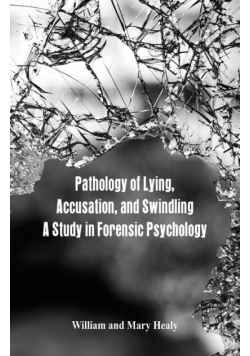 Pathology of Lying, Accusation, and Swindling