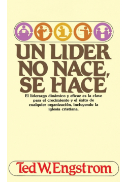 Un Lider No Nace, Se Hace