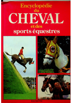 Encyclopedie du Cheval et des sports equestres