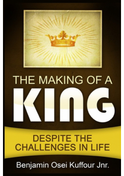 The Making of a King