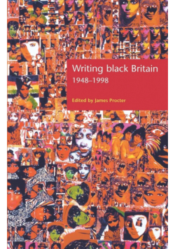 Writing Black Britain, 1948-98