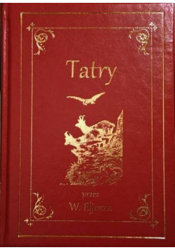 Tatry. Ilustrowany przewodnik do Tatr