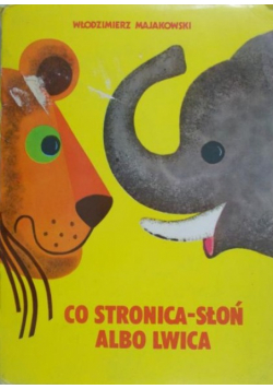 Majakowski Włodzimierz - Co Stronica – Słoń albo lwica