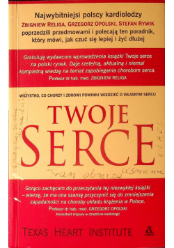 Twoje serce wszystko co chorzy i zdrowi powinni wiedzieć o własnym sercu