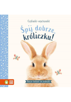 Czytanki-wyciszanki Śpij dobrze króliczku